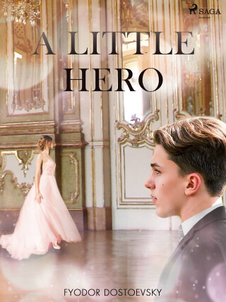 A Little Hero - Fyodor Dostoevsky - e-kniha