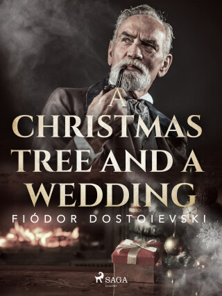A Christmas Tree and a Wedding - Fyodor Dostoevsky - e-kniha
