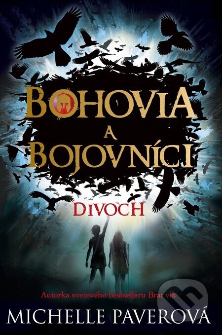 Bohovia a bojovníci: Divoch - Michelle Paver