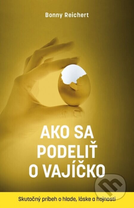 Ako sa podeliť o vajíčko - Bonnie Reichert