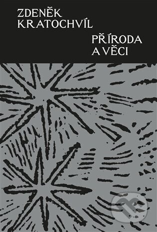 Příroda a věci - Zdeněk Kratochvíl