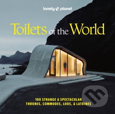 Lonely Planet Toilets of the World -  Lonely Planet