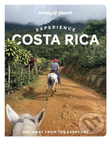 Lonely Planet Experience Costa Rica -  Lonely Planet
