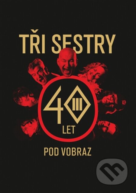 Tři sestry - 40 let pod vobraz - Jan Hlaváč