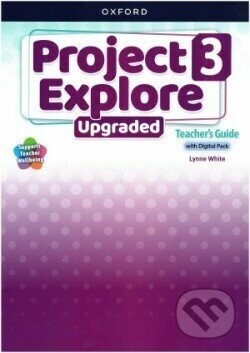 Project Explore Upgraded edition 3 Teacher's Guide with Digital pack - Oxford University Press