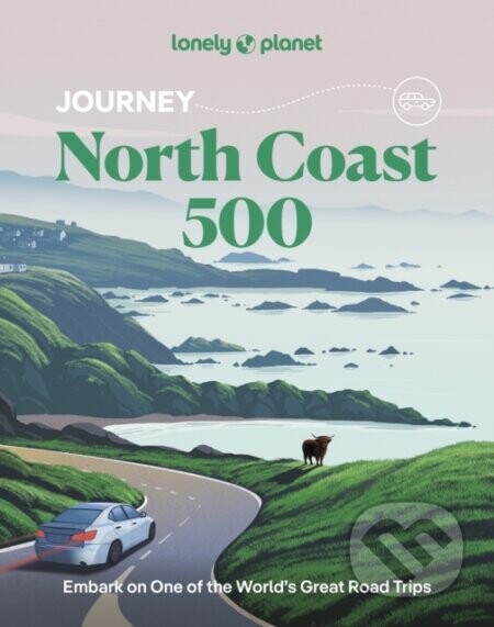 Lonely Planet Journey North Coast 500 -  Lonely Planet