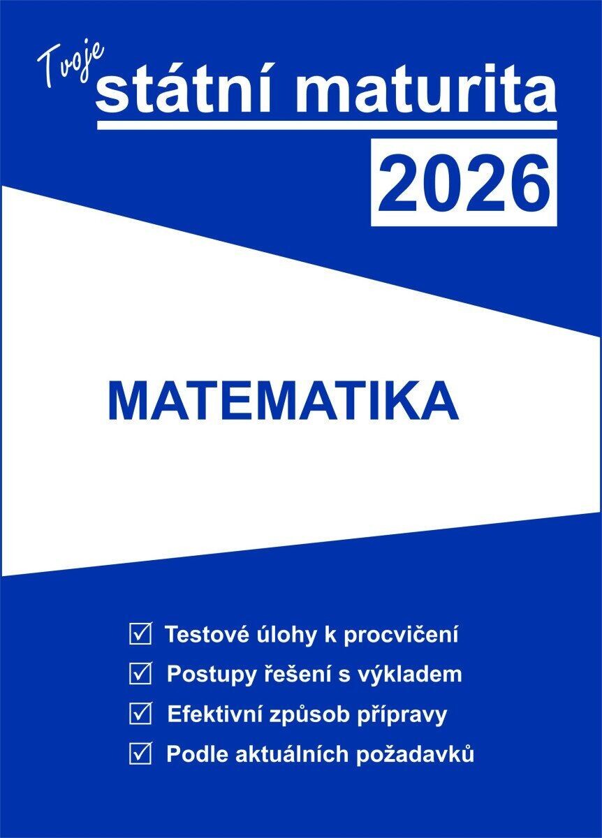 Tvoje státní maturita 2026 - Matematika