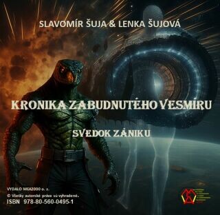 Kronika zabudnutého vesmíru :Svedok zániku - Slavomír Suja - e-kniha