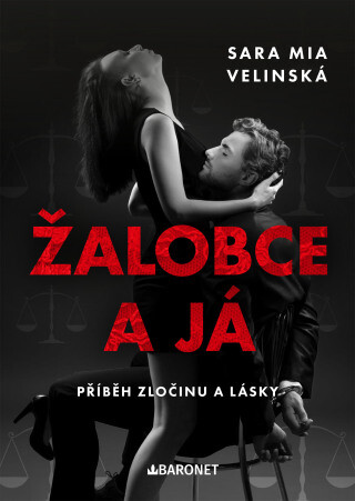 Žalobce a já - Sara Mia Velinská - e-kniha