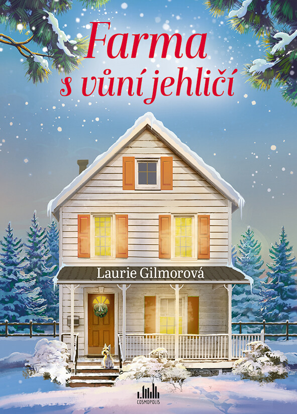 Kniha: Farma s vůní jehličí od Gilmorová Laurie