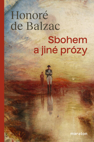 Sbohem a jiné prózy - Honoré De Balzac - e-kniha