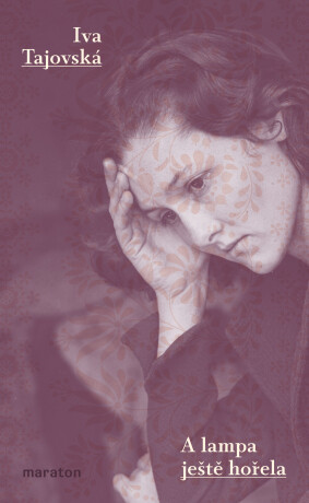 A lampa ještě hořela - Iva Tajovská - e-kniha
