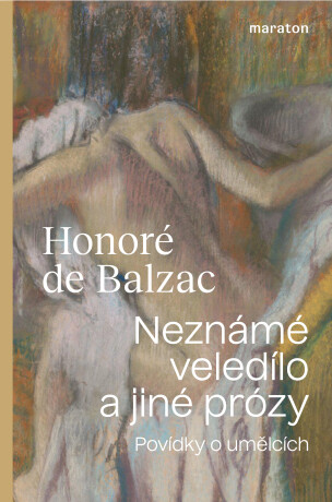 Neznámé veledílo a jiné prózy - Honoré De Balzac - e-kniha