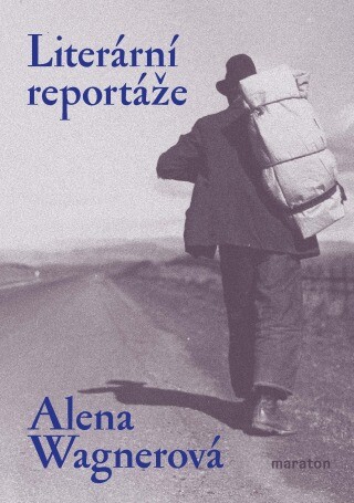 Literární reportáže - Alena Wagnerová - e-kniha