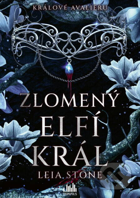 Králové Avalieru - Zlomený elfí král - Leia Stone