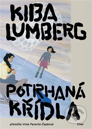 Potrhaná křídla - Kiba Lumberg