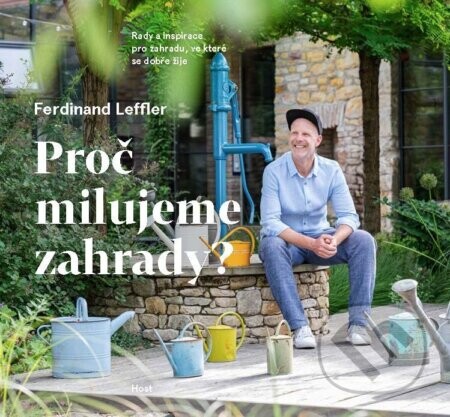 Proč milujeme zahrady? - Ferdinand Leffler