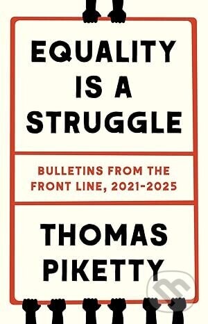 Equality Is a Struggle - Thomas Piketty