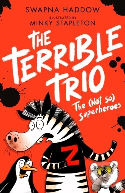 The (Not So) Superheroes (the Terrible Trio #1) - Swapna Haddow