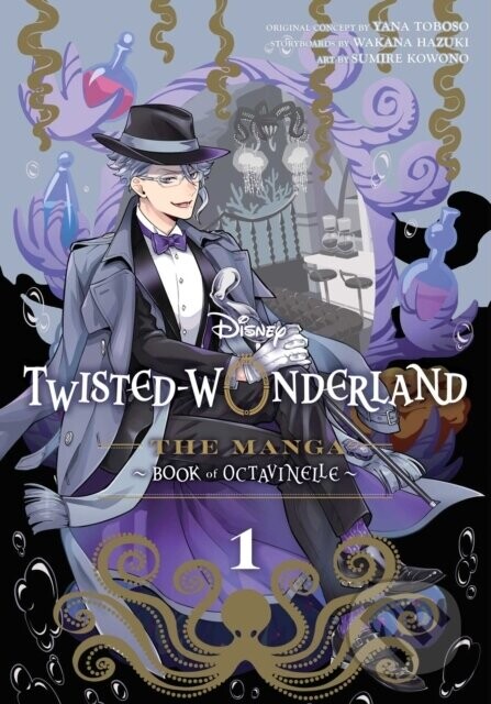 Disney Twisted-Wonderland: The Manga – Book of Octavinelle, Vol. 1 - Yana Toboso