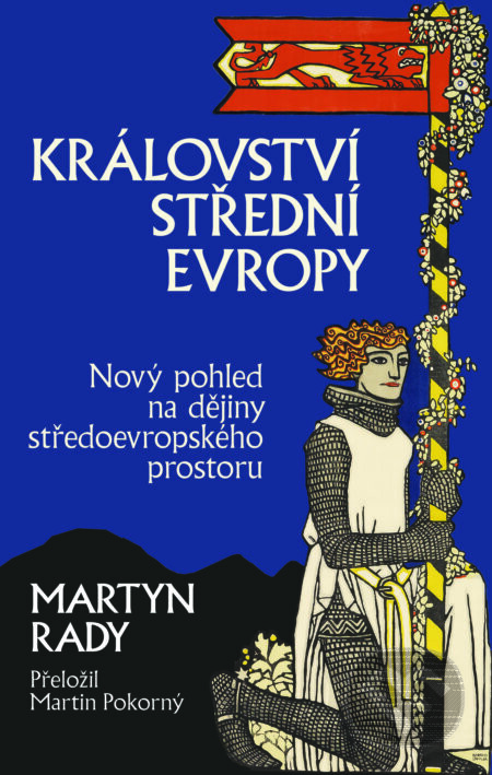 Království střední Evropy - Martyn Rady