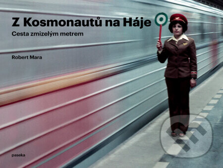 Z Kosmonautů na Háje - Robert Mara