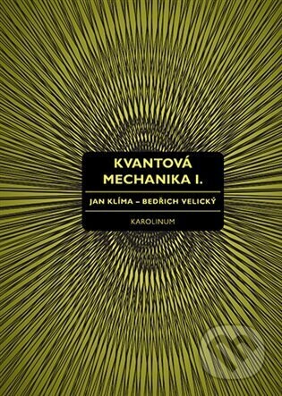Kvantová mechanika I. - Jan Klíma