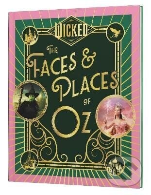 Wicked: The Faces & Places of Oz - Various