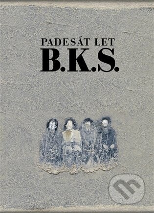 Padesát let B. K. S. - B. K. S.