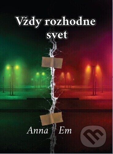 Vždy rozhodne svet - Anna Em
