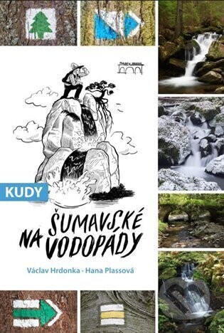 Kudy na šumavské vodopády - Václav Hrdonka