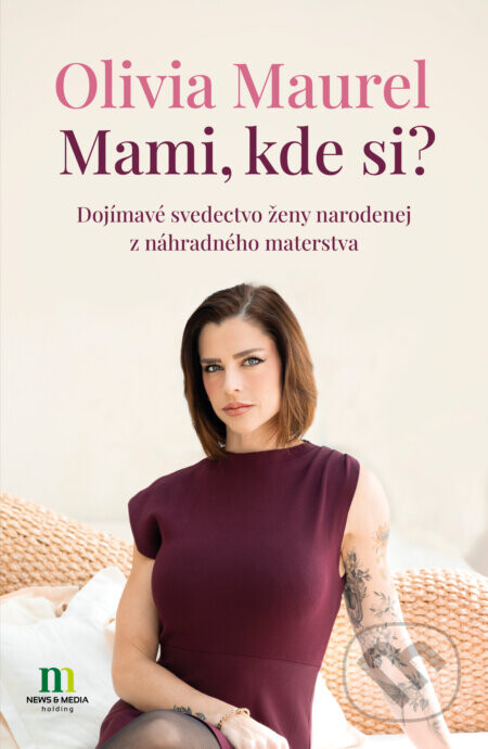 Mami, kde si? - Olivia Maurel