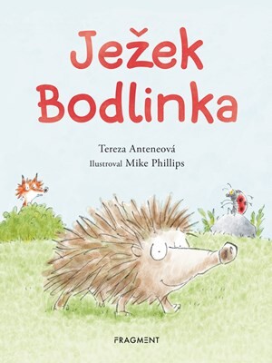 Ježek Bodlinka  - Tereza Anteneová, Mike Phillips