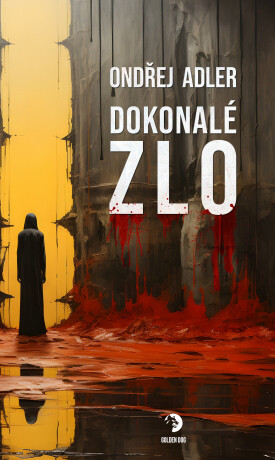 Dokonalé zlo - Ondřej Adler - e-kniha