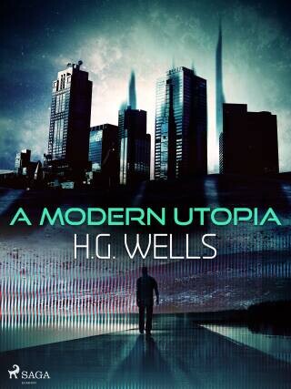 A Modern Utopia - H.G. Wells - e-kniha