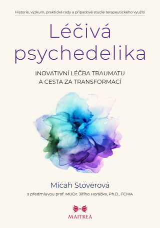 Léčivá psychedelika - Micah Stoverová - e-kniha
