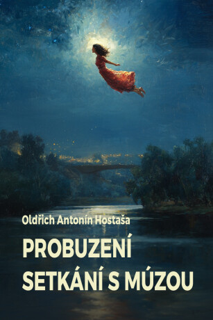Probuzení / Setkání s múzou - Oldřich Antonín Hostaša - e-kniha