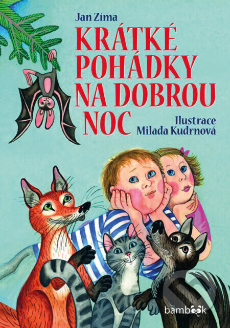 Krátké pohádky na dobrou noc - Jan Zíma, Milada Kudrnová (ilustrátor)