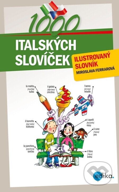 1000 italských slovíček - Miroslava Ferrarová, Aleš Čuma (ilustrácie)