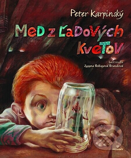 Med z ľadových kvetov - Peter Karpinský, Zuzana Bročkayová Bruncková (ilustrátor)