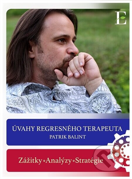 Úvahy regresného terapeuta - Patrik Balint