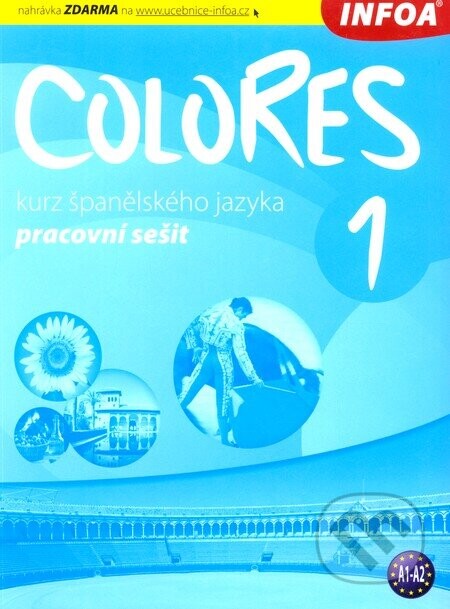 Colores 1 - pracovní sešit - Eria Krisztina Nagy Seres