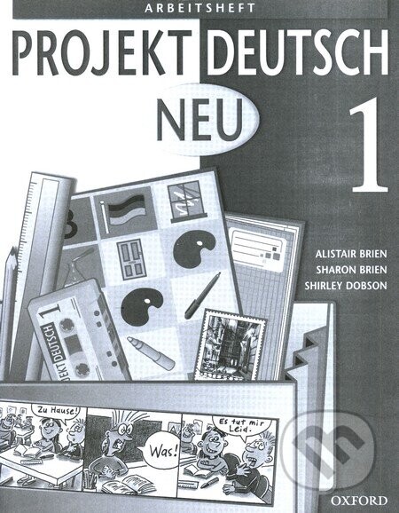 Projekt Deutsch Neu 1 - Arbeitsheft - Alistair Brien, Sharon Brien, Shirley Dobson