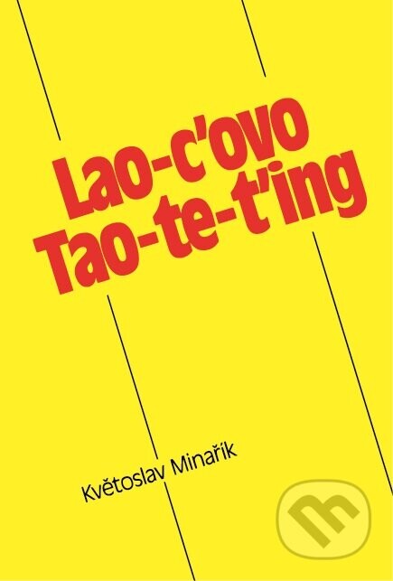 Lao-c'ovo Tao-te-ťing - Lao-c’, Květoslav Minařík
