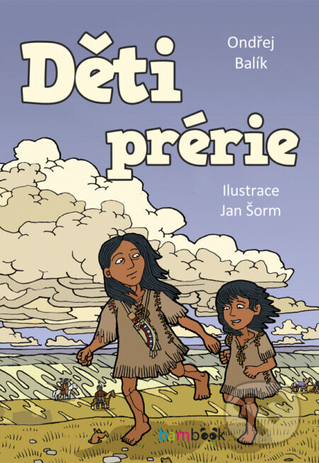 Děti prérie - Ondřej Balík, Jan Šom (ilustrátor)
