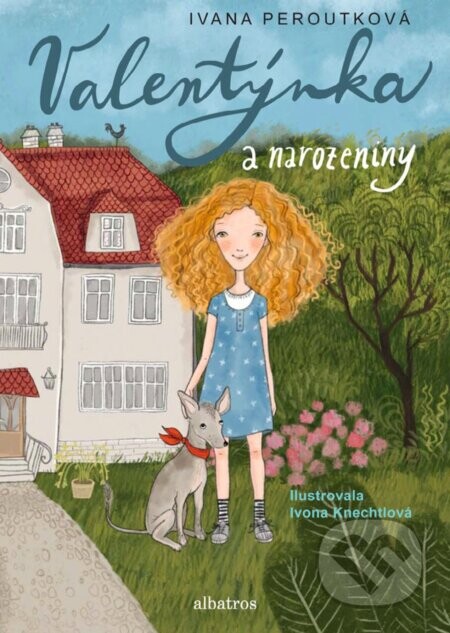 Valentýnka a narozeniny - Ivana Peroutková, Ivona Knechtlová (ilustrátor)