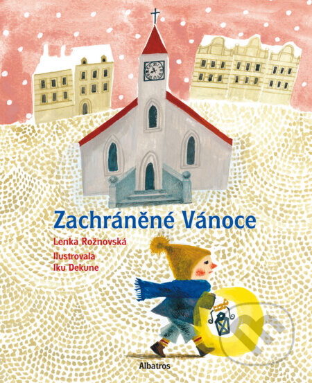 Zachráněné Vánoce - Lenka Rožnovská, Iku Dekune (ilustrácie)
