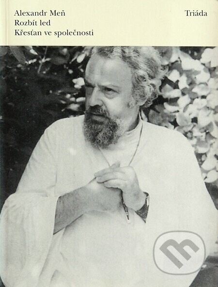 Rozbít led - Alexandr Meň, Michal Rydval (Ilustrácie)