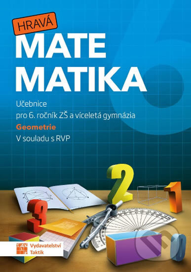 Hravá matematika 6 - učebnice 2. díl (geometrie) - Taktik