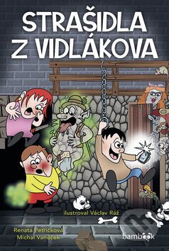 Strašidla z Vidlákova - Jan Klouda, Renáta Petříková, Michal Vaněček